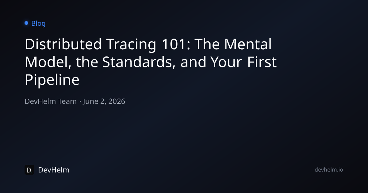 Distributed Tracing 101: The Mental Model, the Standards, and Your ...