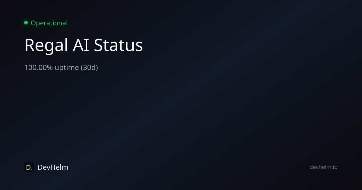 Is Regal AI Down? Live Regal AI Status & Outages — DevHelm